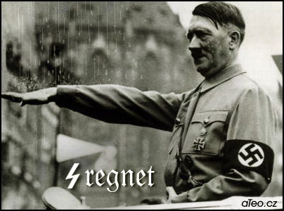 Ja, mein Führer, es regnet !